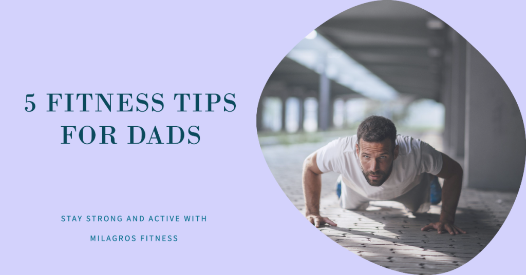 5 Fitness Tips for Dads Over 50