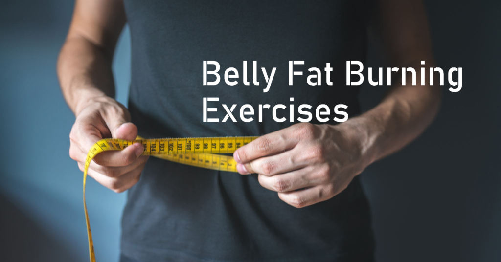 Belly Fat Burning Exercises