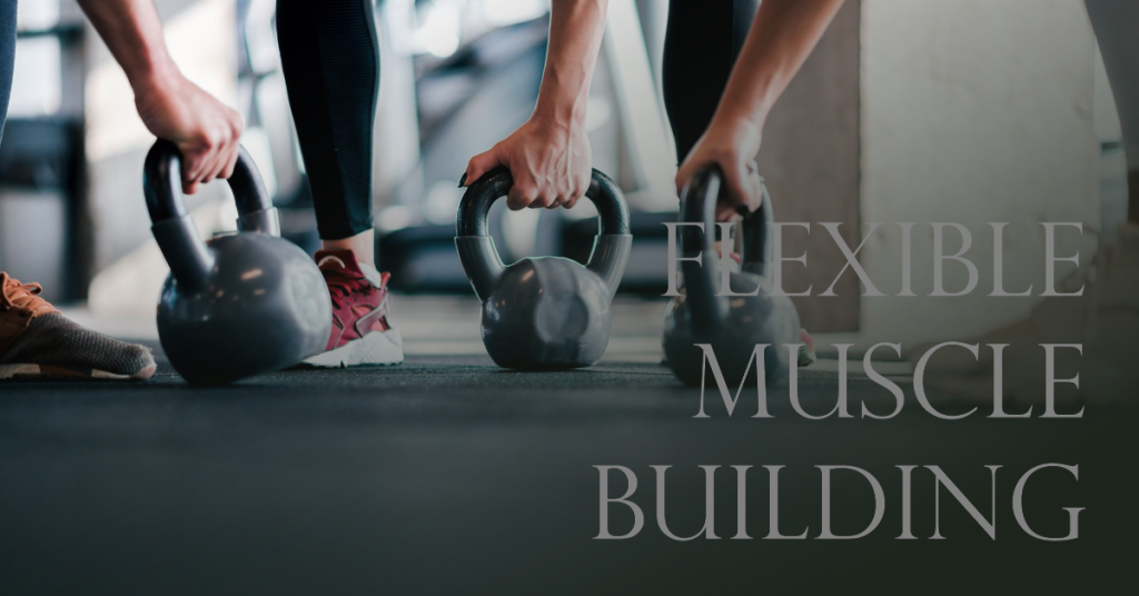 How to Build Muscle Without Sacrificing Flexibility
